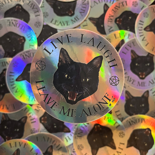 Live Laugh Leave Me Alone Black Cat Sticker