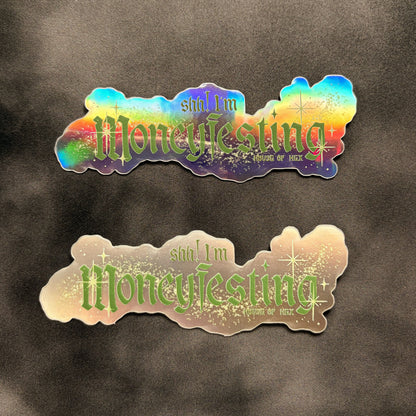 Moneyfesting Sticker | Shh I am moneyfesting manifesting money abundance