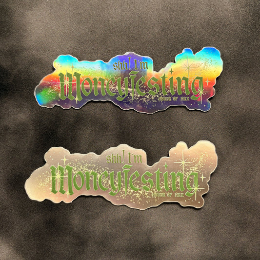 Moneyfesting Sticker | Shh I am moneyfesting manifesting money abundance