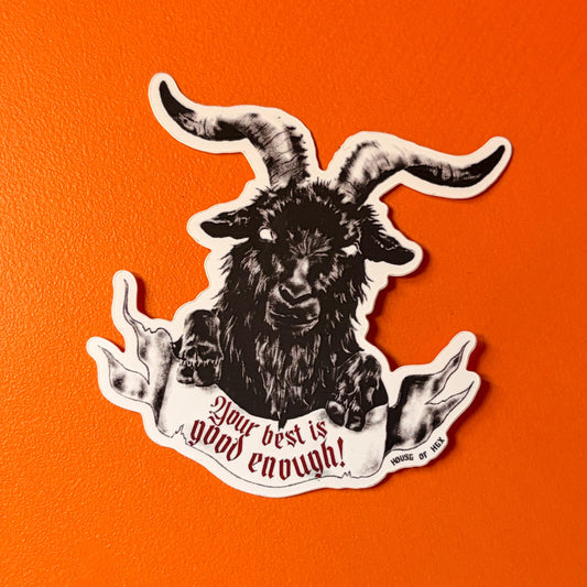 Your Best Is Good Enough - Black Phillip Goat Sticker